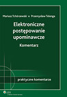 Elektroniczne postępowanie upominawcze Komentarz