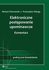 Elektroniczne postępowanie upominawcze Komentarz
