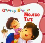 Dziękuję Bogu za mojego tatę