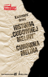 Historia Cudownej meliny Cudowna melina