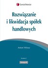 Rozwiązanie i likwidacja spółek handlowych