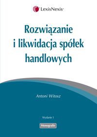 Rozwiązanie i likwidacja spółek handlowych