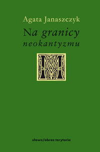 Na granicy neokantyzmu.