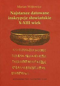 Najstarsze datowane inskrypcje słowiańskie X-XIII wiek