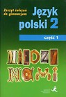 Między nami 2 Język polski Zeszyt ćwiczeń Część 1