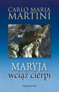 Maryja wciąż cierpi