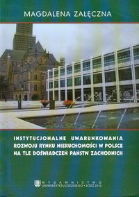 Instytucjonalne uwarunkowania rowoju rynku nieruchomości w Polsce na tle doświadczeń państw zachodnich