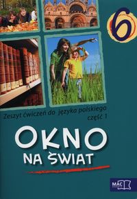 Okno na świat 6 Zeszyt ćwiczeń Część 1