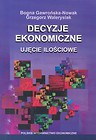 Decyzje ekonomiczne Ujecie ilościowe