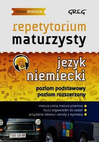 Repetytorium maturzysty Język niemiecki Poziom podstawowy Poziom rozszerzony + CD