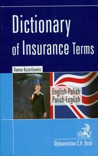 Dictionary of insurance terms angielsko-polski polsko-angielski