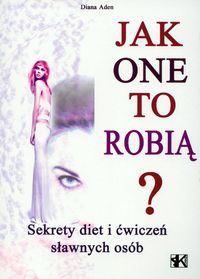 Jak one to robią