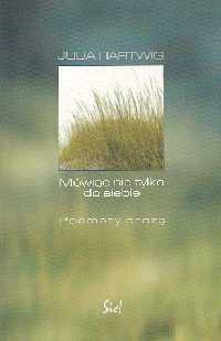 Mówiąc nie tylko do siebie Poematy prozą