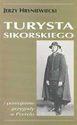 Turysta Sikorskiego i powojenne przygody w Peerelu