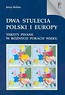 Dwa stulecia Polski i Europy