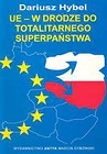 UE w drodze do totalitarnego superpaństwa