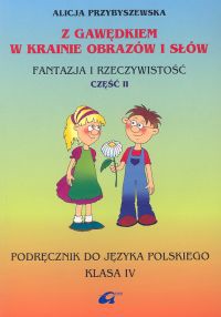 Z Gawędkiem w krainie obrazów i słów 4 Podręcznik Część 2