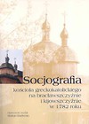 Socjografia kościoła greckokatolickiego na bratysławszczyźnie i kijowszczyźnie w 1782 roku