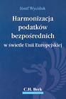 Harmonizacja podatków bezpośrednich w świetle Unii Europejskiej