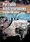 Porządek międzynarodowy u progu XXI w. Wizje - koncepcje - paradygmaty