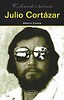 Julio Cortazar. Człowiek i twórca.