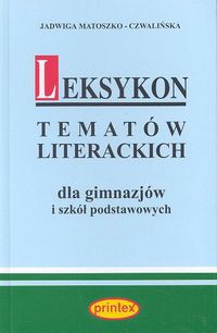 Leksykon tematów literackich dla gimnazjów i szkół podstawowych