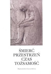 Śmierć przestrzeń czas tożsamość w Europie Środkowej około 1900