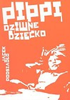 Pippi, dziwne dziecko