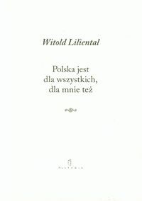 Polska jest dla wszystkich dla mnie też