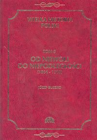 Wielka historia Polski Tom 8