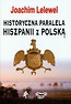 Historyczna paralela Hiszpanii z Polską