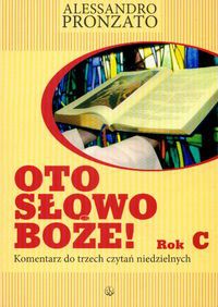 Oto słowo Boże Rok C