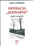 Operacja "Jedwabne" Mity i fakty