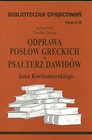 Odprawa posłów greckich Psałterz Dawidów Jana Kochanowskiego