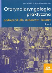 Otorynolaryngologia praktyczna t.1