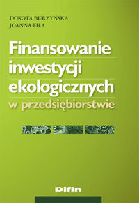 Finansowanie inwestycji ekologicznych w przedsiębiorstwie
