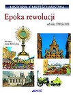 Historia chrześcijaństwa epoka rewolucji od roku 1700 do 1850