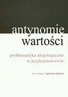 Antynomie wartości problematyka aksjologiczna w językoznawstwie