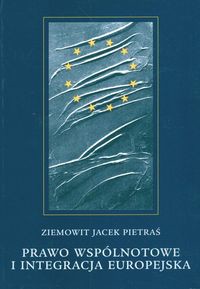 Prawo wspólnotowe i integracja europejska