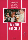 W moim Kościele 1 Religia Podręcznik
