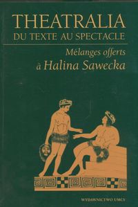 Theatralia du texte au spectacle