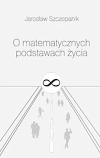 O matematycznych podstawach życia