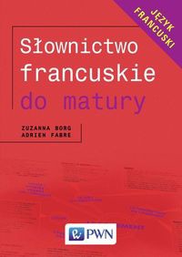 Słownictwo francuskie do matury Język Francuski