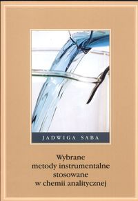 Wybrane metody instrumentalne stosowane w chemii analitycznej