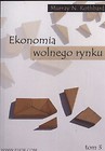 Ekonomia wolnego rynku Tom 3