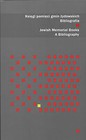 Księgi pamięci gmin żydowskich Bibliografia Jewish memorial books a bibliography