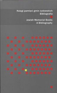 Księgi pamięci gmin żydowskich Bibliografia Jewish memorial books a bibliography
