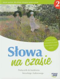Słowa na czasie 2 Podręcznik do kształcenia literackiego i kulturowego