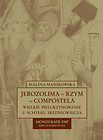 Jerozolima-Rzym-Compostela