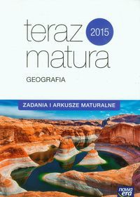 Teraz matura 2015 Geografia Zadania i arkusze maturalne